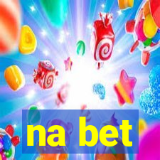 na bet
